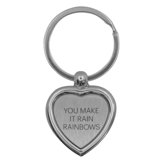 Inspirational Quotes - You Make It Rain Rainbows - Keyring